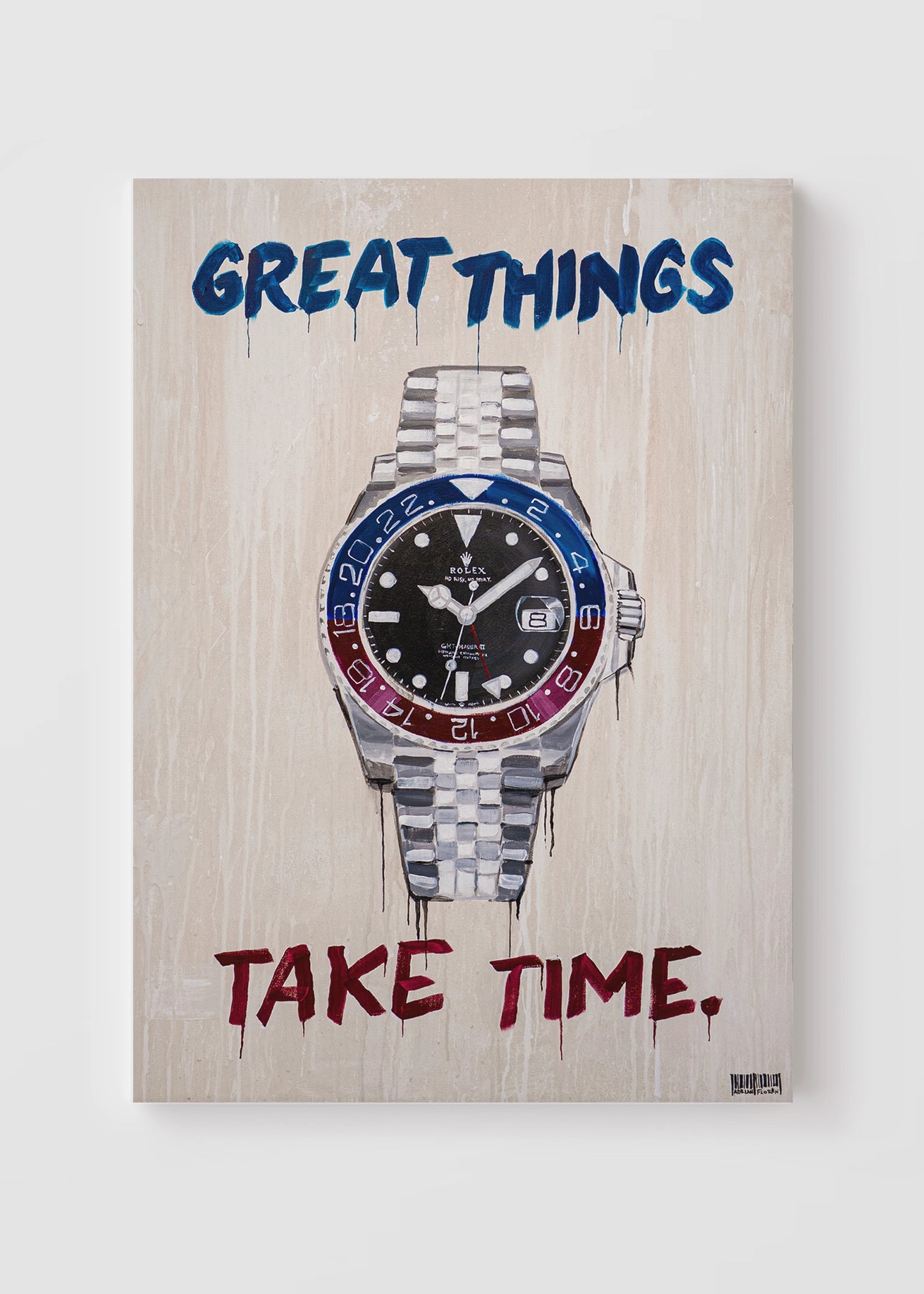 "Great Things Take Time" Originalverk 70x100cm