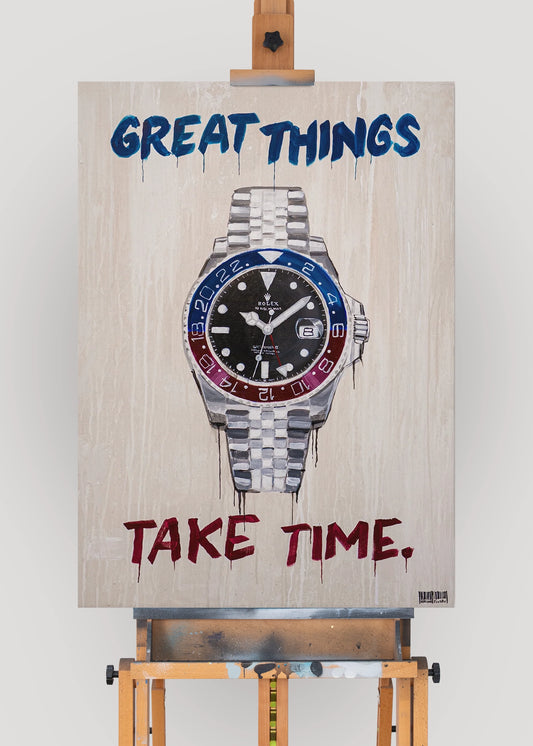 "Great Things Take Time" Originalverk 70x100cm