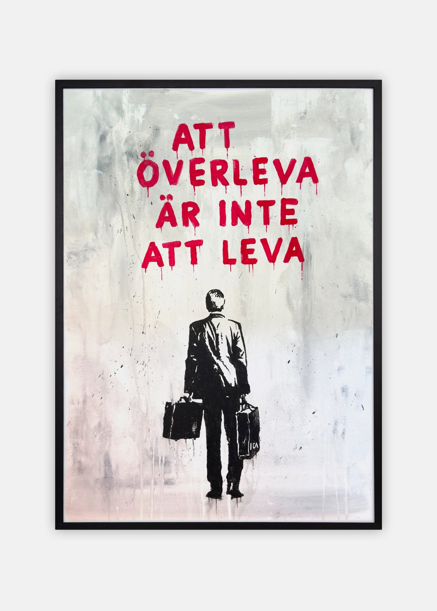 "Att överleva är inte att leva" Poster