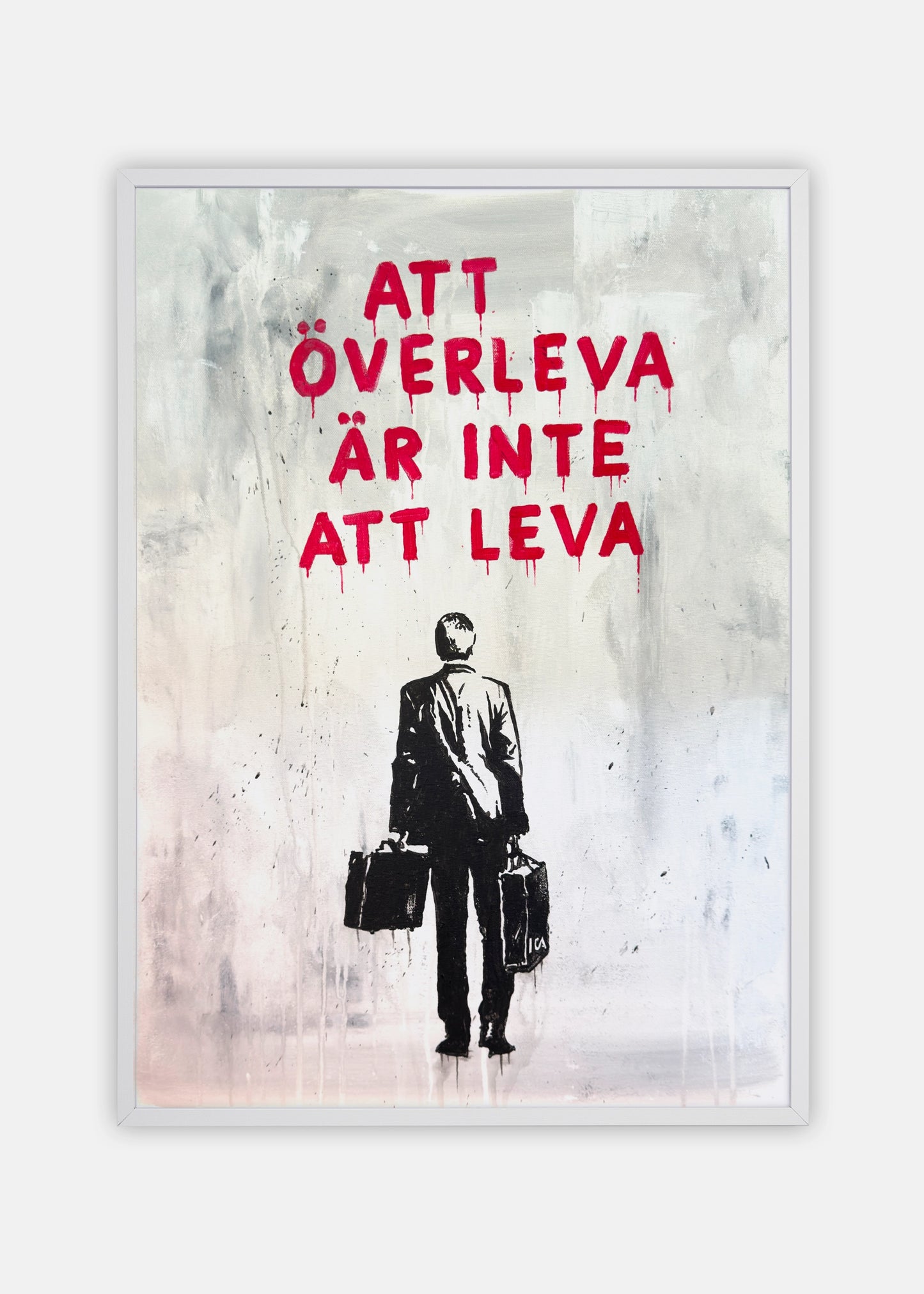 "Att överleva är inte att leva" Poster