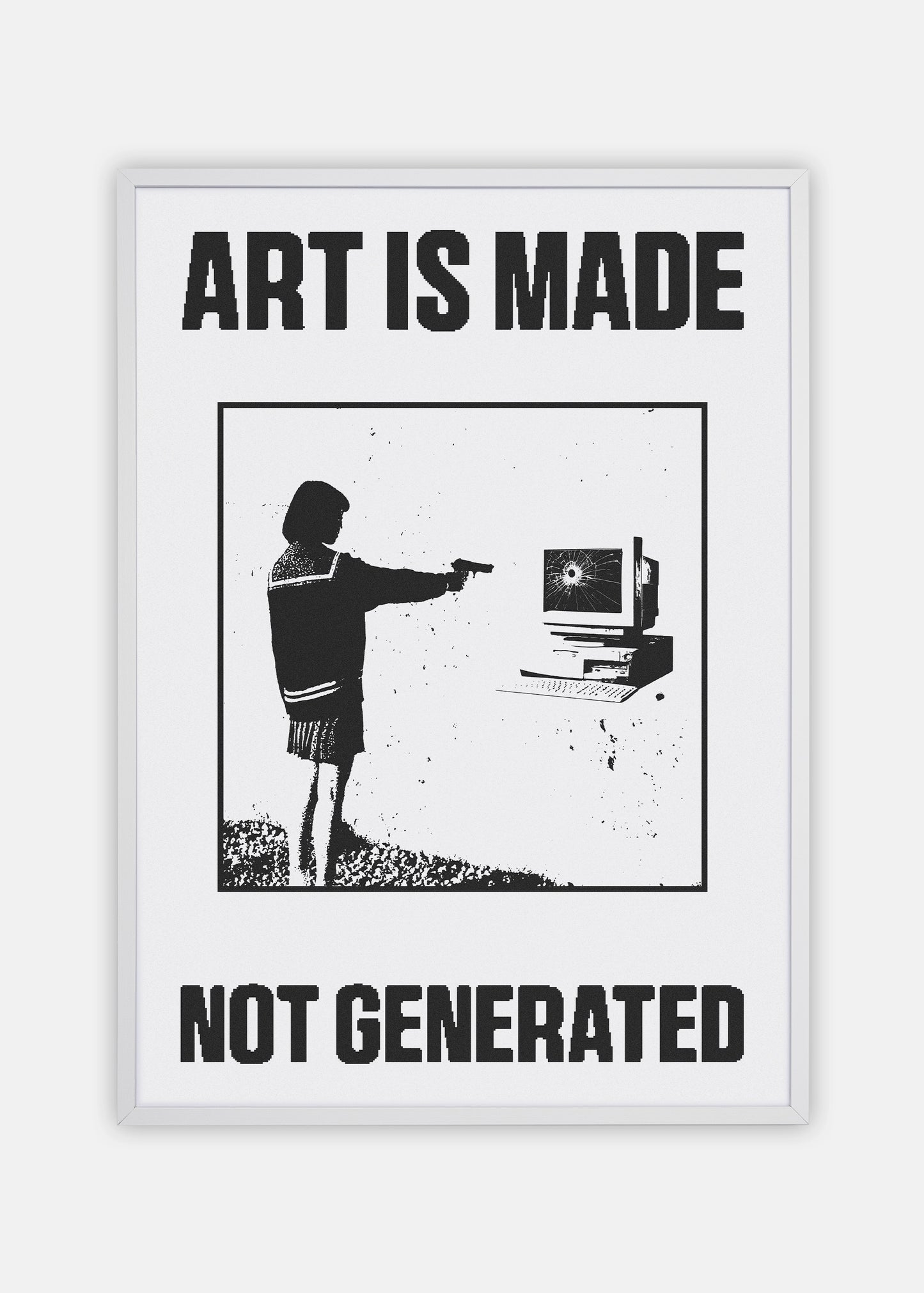 "Art is made" Poster